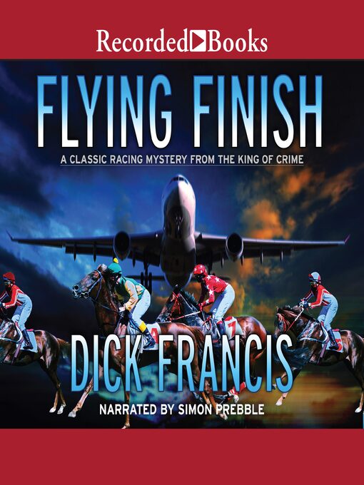 Title details for Flying Finish by Dick Francis - Available